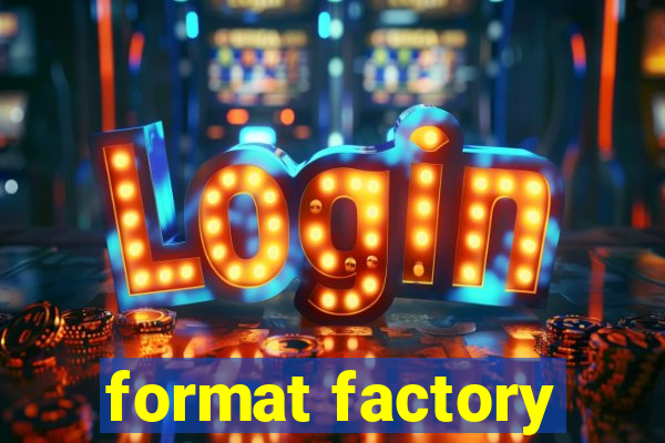 format factory